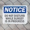 Signmission Do Not Disturb While Surgery Is In Progress, 14 in W x Rectangle, Plastic OS-2PACK-NS-P-1014-L-11149 - alternate 4